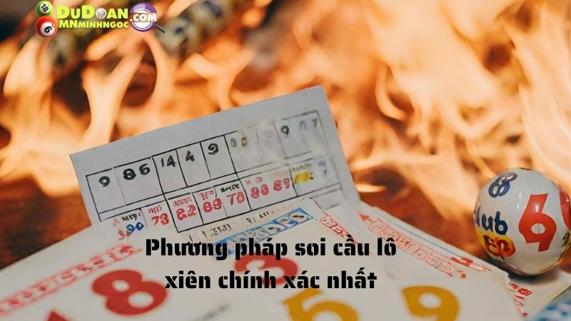 Phương pháp soi cầu lô xiên chính xác nhất 