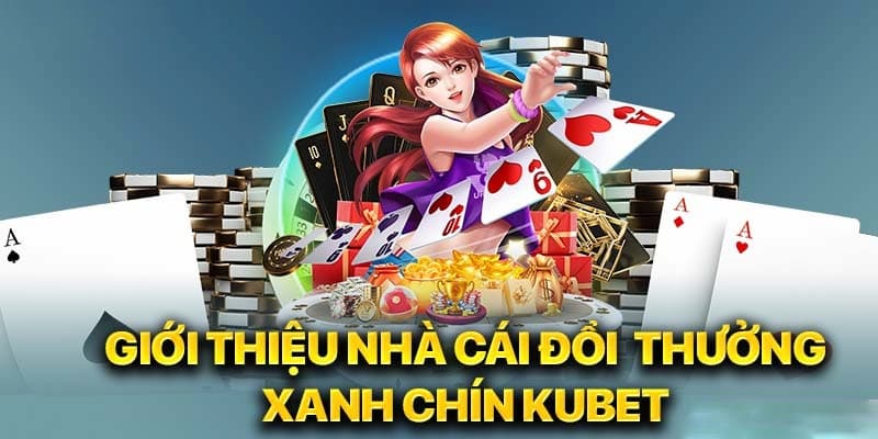 Nhà cái Kubet là sân chơi cá cược trực tuyến uy tín hàng đầu Châu Á