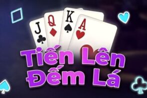 Tiến Lên Đếm Lá Rikvip – Hướng Dẫn Cách Chơi Cho Newbie