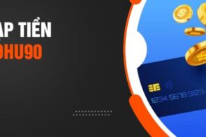 Nạp tiền nohu90 – quy trình chuẩn giúp tiền vào ngay